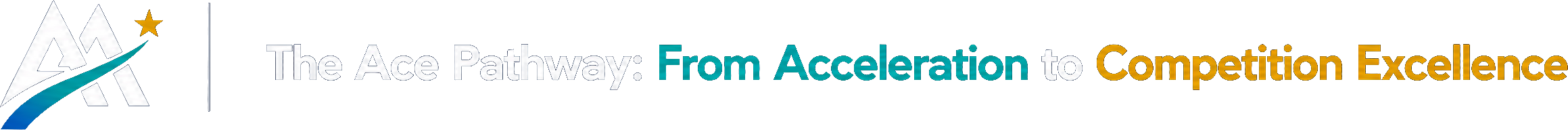 Ace Achievers — The Ace Pathway: From Acceleration to Competition Excellence